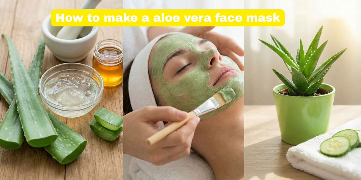 How to make a aloe vera face mask