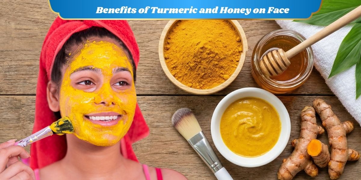 Benefits of Turmeric and Honey on Face