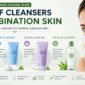 Types of Cleansers for Combination Skin 85x85